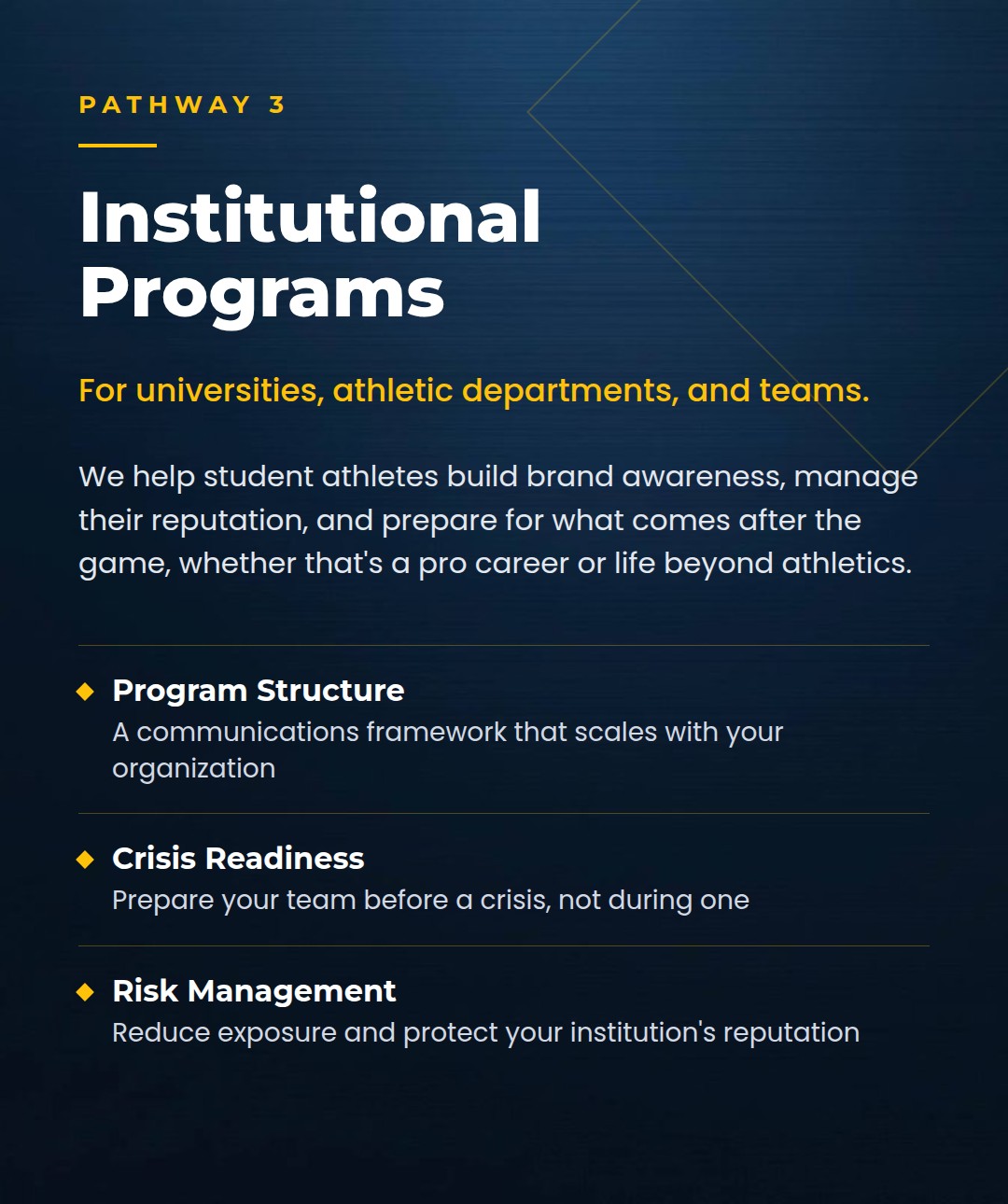 Institutional Programs: for universities, athletic departments, and teams. Program structure, crisis readiness, risk management.